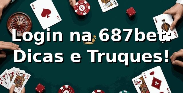 Login na 687bet: Dicas e Truques! 🎉